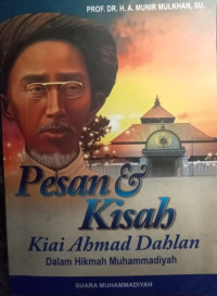 PESAN DAN KISAH KIAI AHMAD DAHLAN DALAM  HIKMAH MUHAMMADIYAH