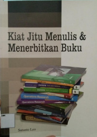 Kiat Jitu Menulis Dan Menerbitkan Buku