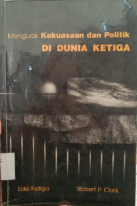 Menguak Kekuasaan Dan Politik Di Dunia Ketiga