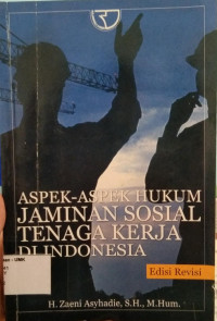 Aspek-Aspek Hukum Jaminan Sosial Tenaga Kerja Di indonesia