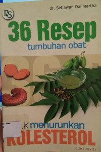 36 Resep Tumbuhan Obat Untuk Menurunkan Kolesterol