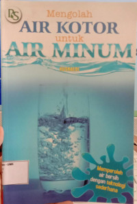 Mengolah Air Kotor Untuk Air Minum