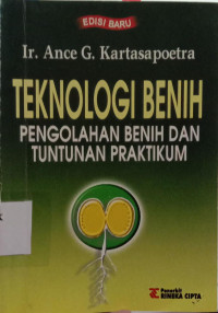 Teknologi Benih Pengolahan Benih Dan Tuntunan Praktikum