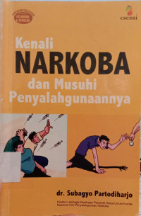 Kenali Narkoba Dan Musuhi Penyalahgunaannya