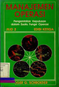 Manajemen Operasi Pengambilan Keputusan Dalam Suatu Fungsi Operasi