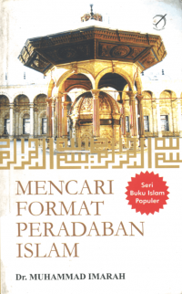 MENCARI FORMAT PERADABAN ISLAM