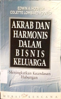 Akrab Dan Harmonis Dalam Bisnis Keluarga