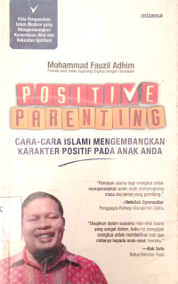 Positive Parenting Cara-Cara Islam Mengembangkan Karakter Positif Pada Anak Anda