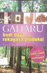 Gaharu Budi Daya dan Rekayasa Produksi