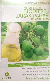 Menghasilkan Biodiesel Jarak Pagar Berkualitas