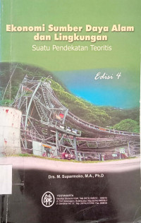 Ekonomi Sumber Daya Alam dan Lingkungan Suatu Pendekatan Teoritis