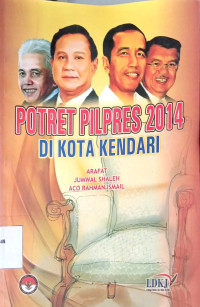 Potret Pilpres 2014 Di Kota Kendari