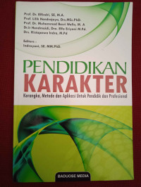 Pendidikan Karakter : Kerangka, Metode, dan Aplikasi untuk Pendidik dan Profesional