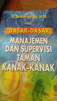 DASAR-DASAR MANAJEMEN DAAN SUPERVISI TAMAN KANAK-KANAK