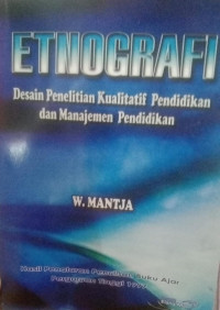 ETNOGRAFI Desain Penelitian Kualitatif pendidikan dan Manajemen