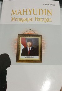 Mahyudin Menggapai Harapan