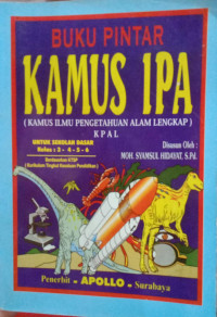 Buku Pintar Kamus IPA (Kamus Ilmu Pengetahuan Alam Lengkap)