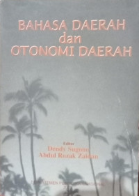 Bahasa Daerah Dan Otonomi Daerah