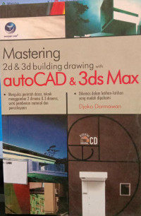 Mastering 2d Dan 3d Building Drawing With AutoCAD Dan 3ds Max