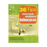 36 Tips Mencegah & Mengatasi Kebocoran