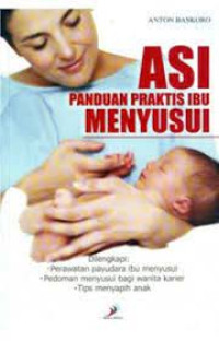 ASI PANDUAN PRAKTIS IBU MENYUSUI