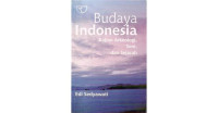 Budaya Indonesia Kajian Arkeologi, Seni, dan Sejarah