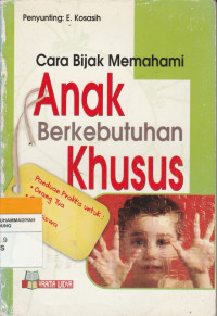 Cara Bijak Memahami Anak Berkebutuhan Khusus