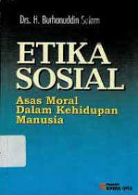 Etika Sosial Asas Moral Dalam Kehidupan Manusia