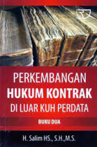 Perkembangan Hukum Kontrak Di Luar Kuh Perdata