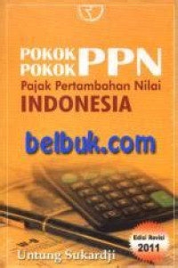 Pokok-Pokok PPN Pajak Pertambahan Nilai Indonesia