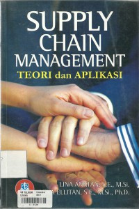 SUPPLY CHAIN MANAGEMENT: Teori dan Aplikasi