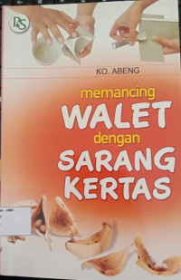 Memancing Walet Dengan Sarang Kertas